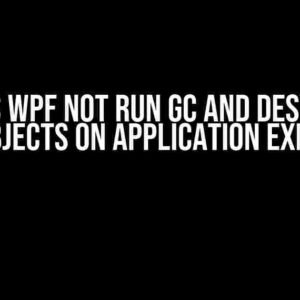 Does WPF Not Run GC and Destroy Objects on Application Exit?