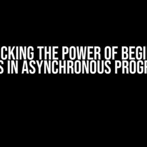 Unlocking the Power of BeginXXX Methods in Asynchronous Programming